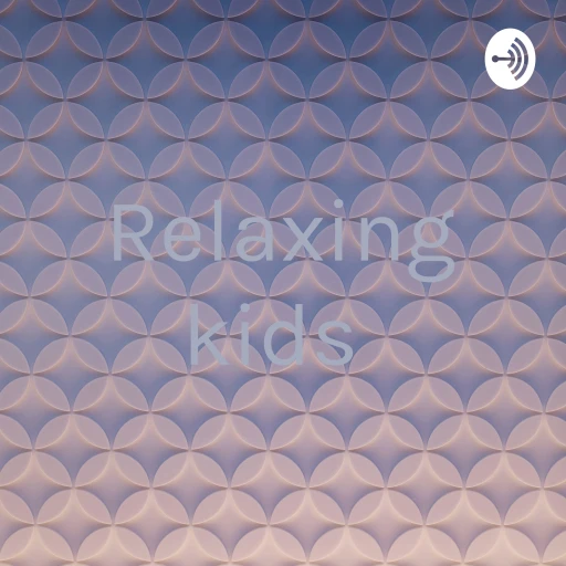 Relaxing kids