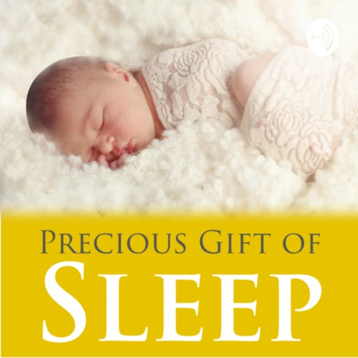 Precious Gift of Sleep