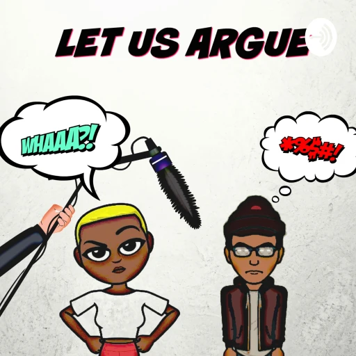 LET us ARGUE