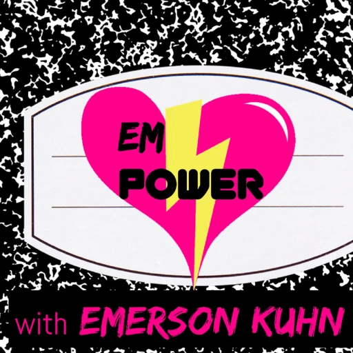 Em Power with Emerson Kuhn