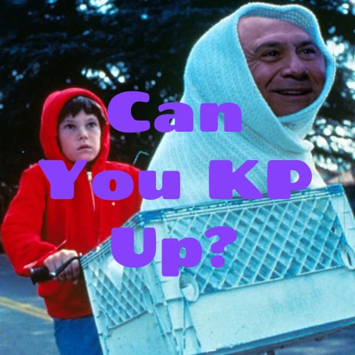 Can You KP Up?