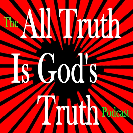 All Truth Is God’s Truth