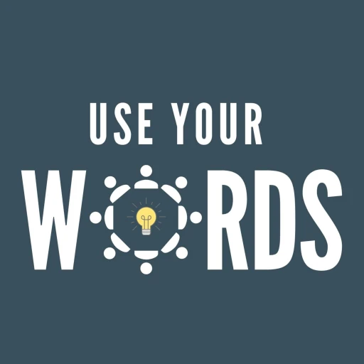 Use Your Words