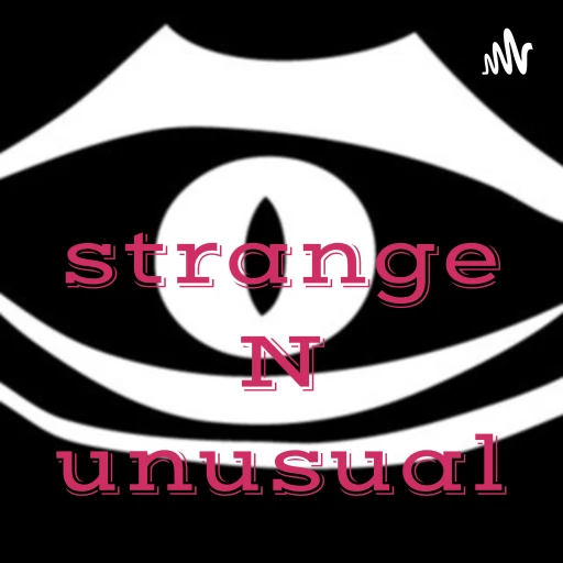 strange N unusual Podcast