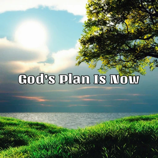 God’s Plan Is Now: The Podcast