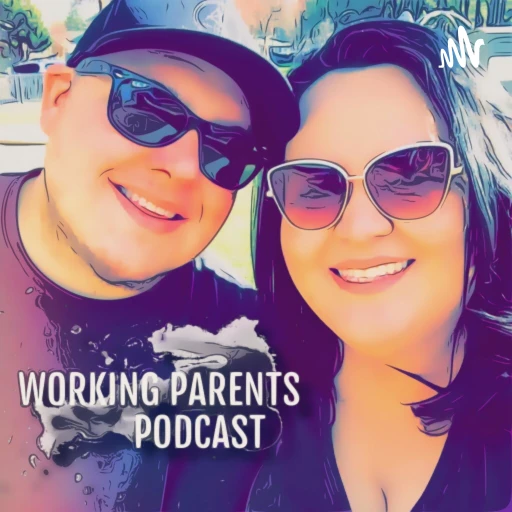 Working Parents Podcast