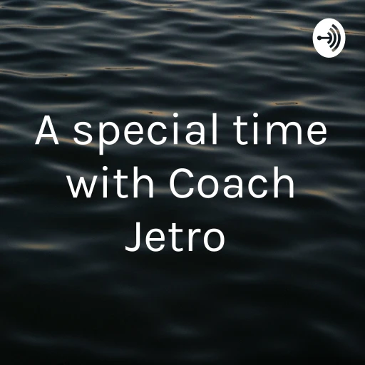 A special time with Coach Jetro