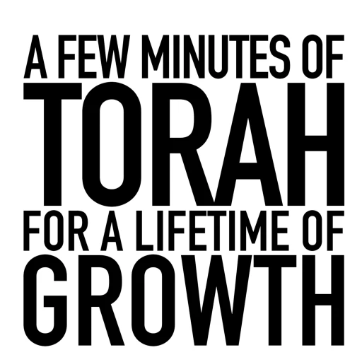 A Minute (or a few) of Torah for a Lifetime of Growth