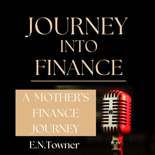 Journey Into Finance-A Mother’s Finance Journey