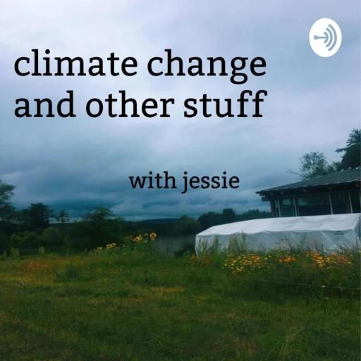 climate change and other stuff