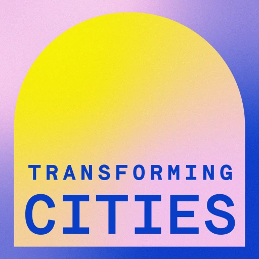 Transforming Cities