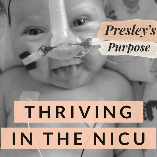 Presley’s Purpose – Surviving the NICU