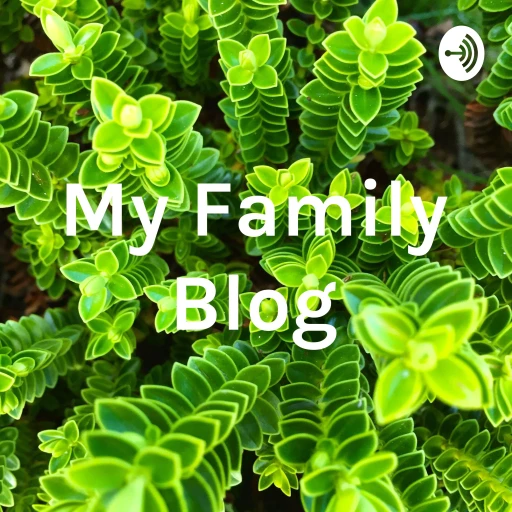 My Family Blog