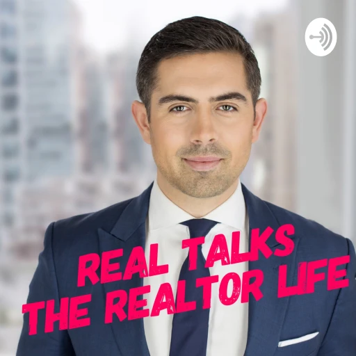 Real Talks – The Realtor Life