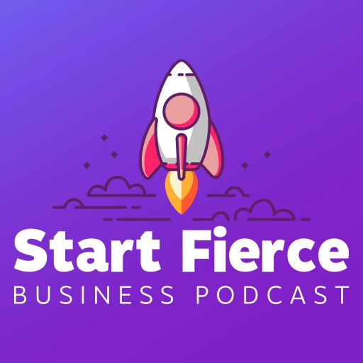 Start Fierce Business Podcast