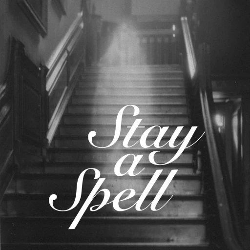 Stay a Spell