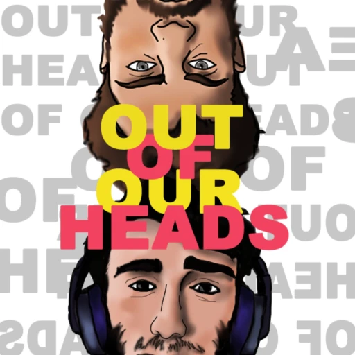 Out of Our Heads