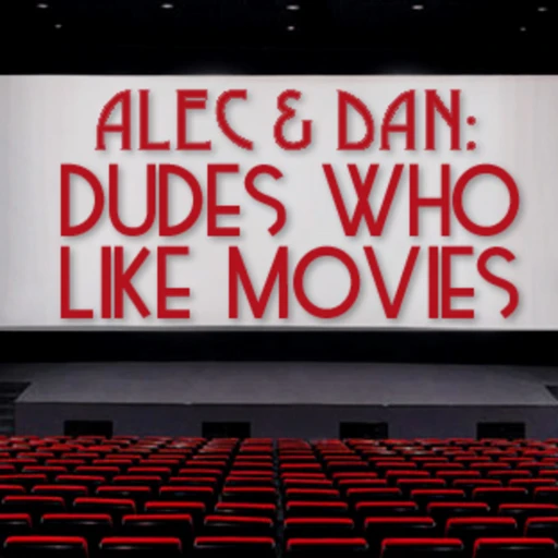 Dudes Who Like Movies