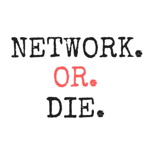 Network or Die Podcast