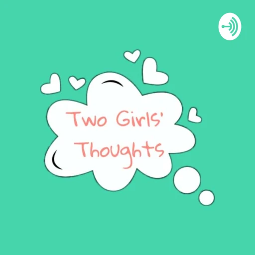 Two Girls’ Thoughts