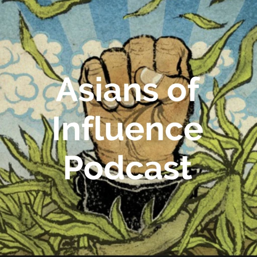 Asians of Influence Podcast