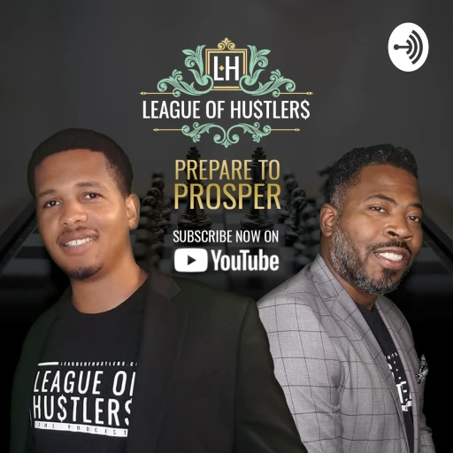 League of Hustlers – A Motivational Podcast for Go-Getters