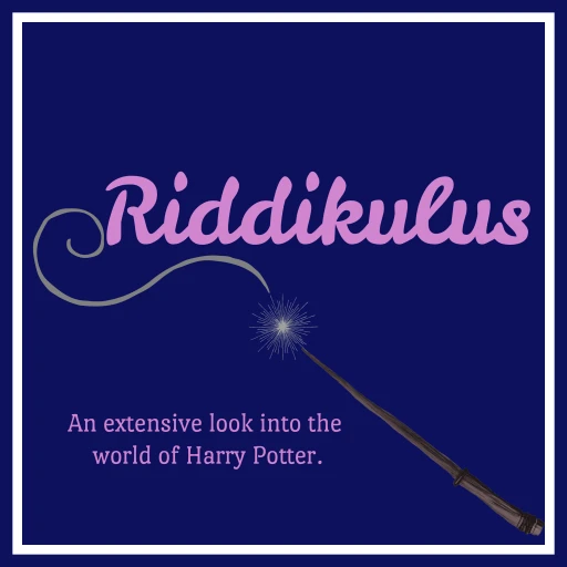 Riddikulus: An extensive look into the world of Harry Potter.