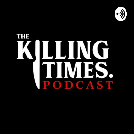 The Killing Times Podcast