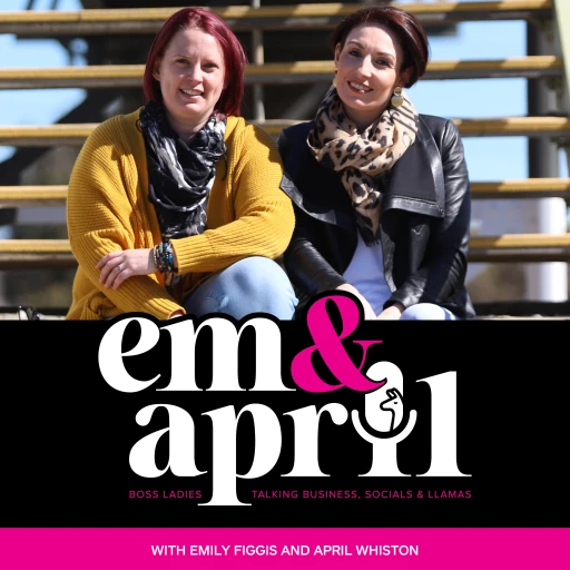 Em and April – Talking Business, Social and Llamas