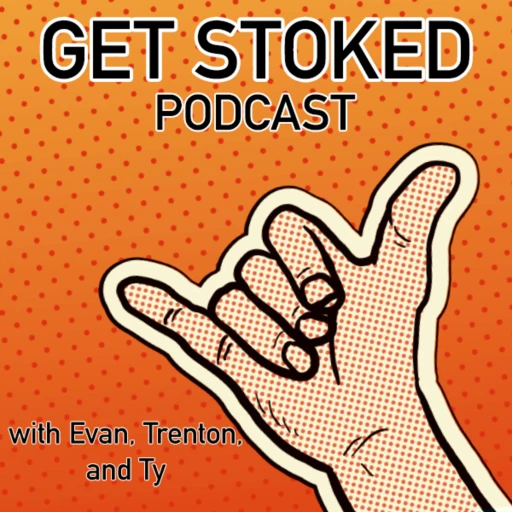 Get Stoked Podcast