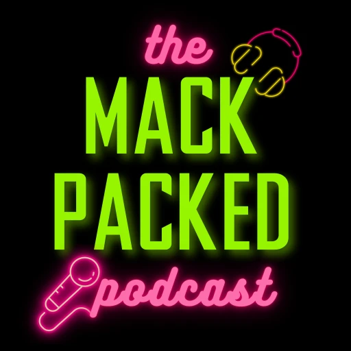 the MACK PACKED podcast