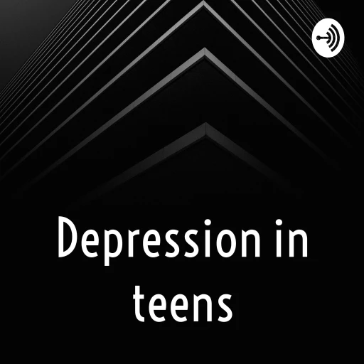 Depression in teens