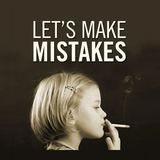 Let’s Make Mistakes