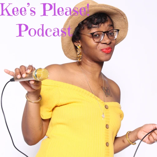 Kee’s, Please! Podcast