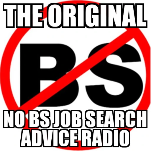 No B.S. Job Search Advice Radio