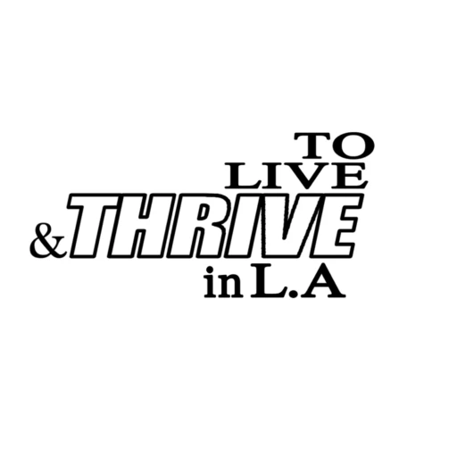 To Live and Thrive In L.A.