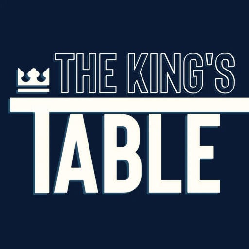 The King’s Table : Elevating the Bible Over Opinion in Everyday Life