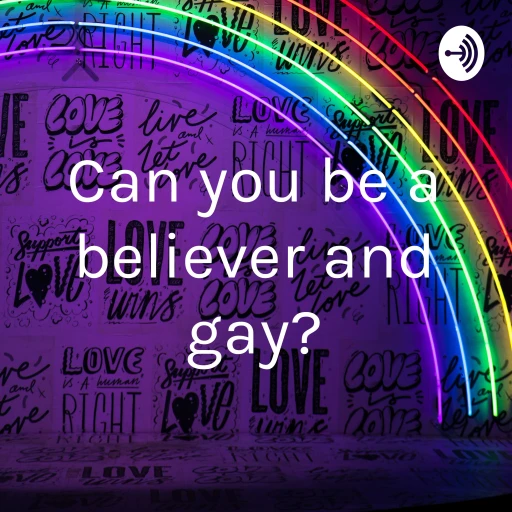 Can you be a believer and gay?