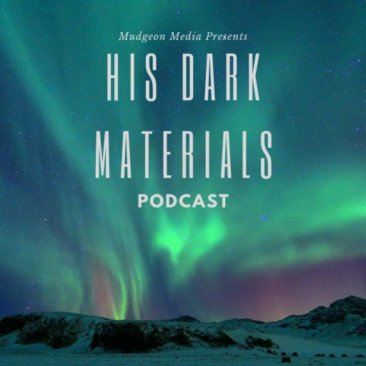 His Dark Materials Podcast