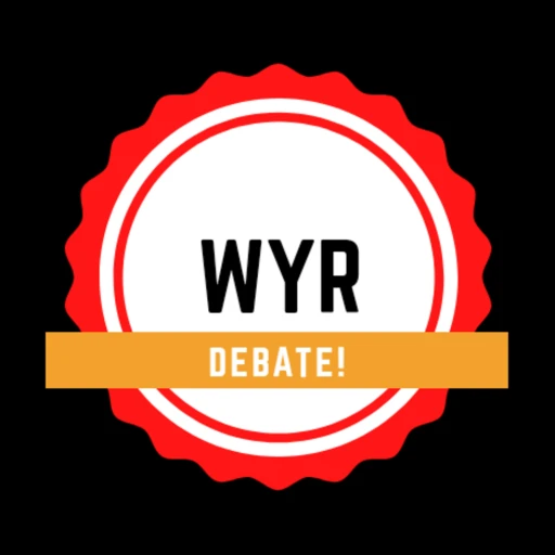 WYRD (Would You Rather Debate)