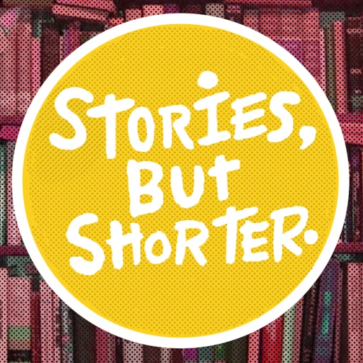 Stories, But Shorter