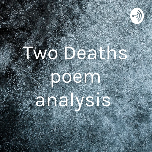 Two Deaths poem analysis