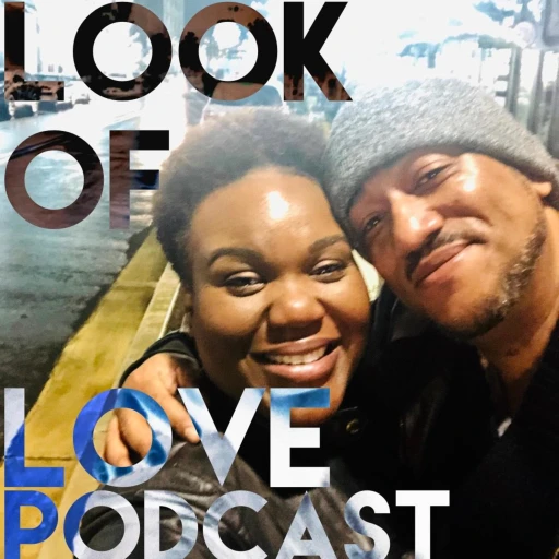 The Look of Love Podcast