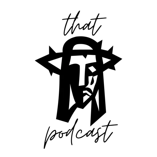 That Jesus Podcast