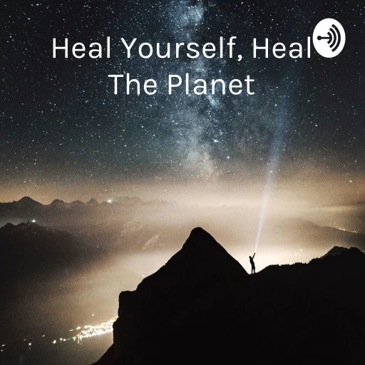 Heal Yourself, Heal The Planet: Supernatural Stories that Transform