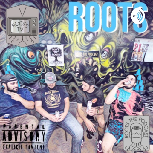 Roots The Podcast