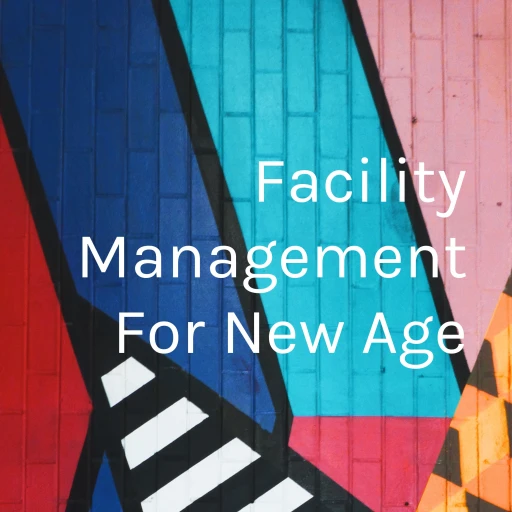 Facility Management For New Age