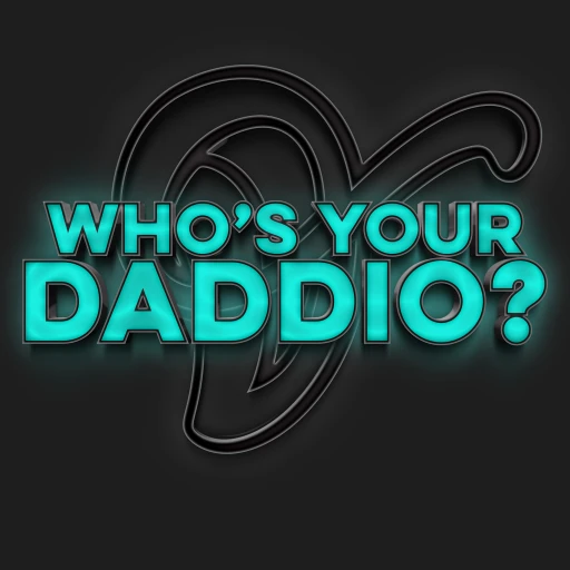 Who’s Your Daddio?