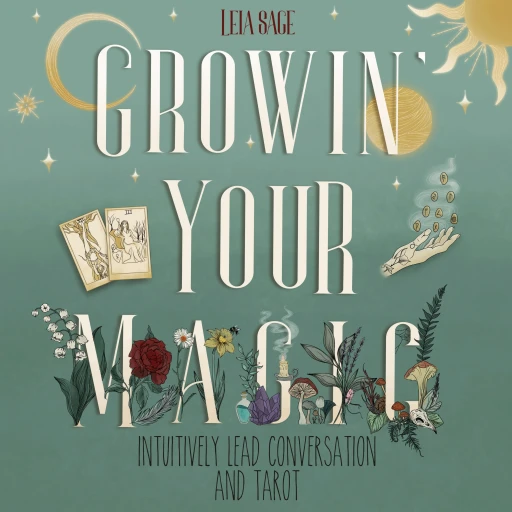 Growin’ Your Magic