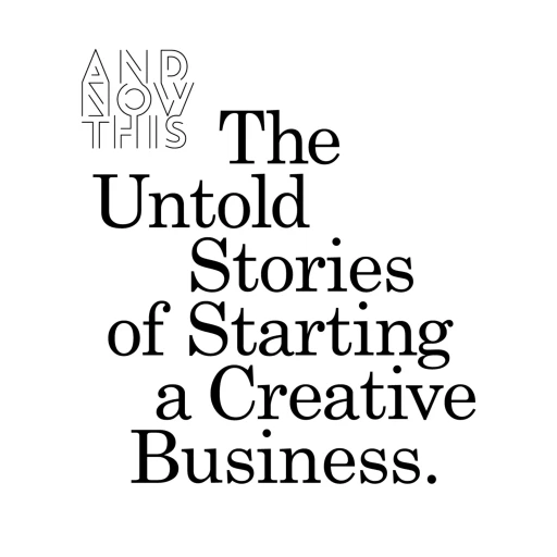 The Untold Stories of Starting a Creative Business